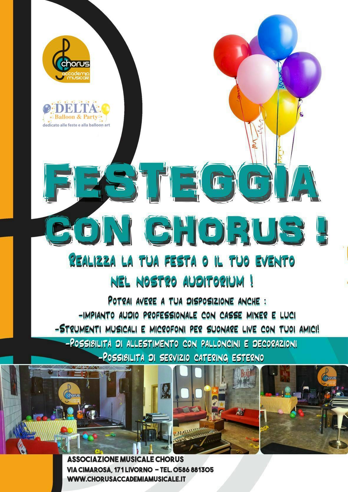 FESTEGGIA CON CHORUS! Prenota il nostro auditorium per le tue feste ed i tuoi eventi!